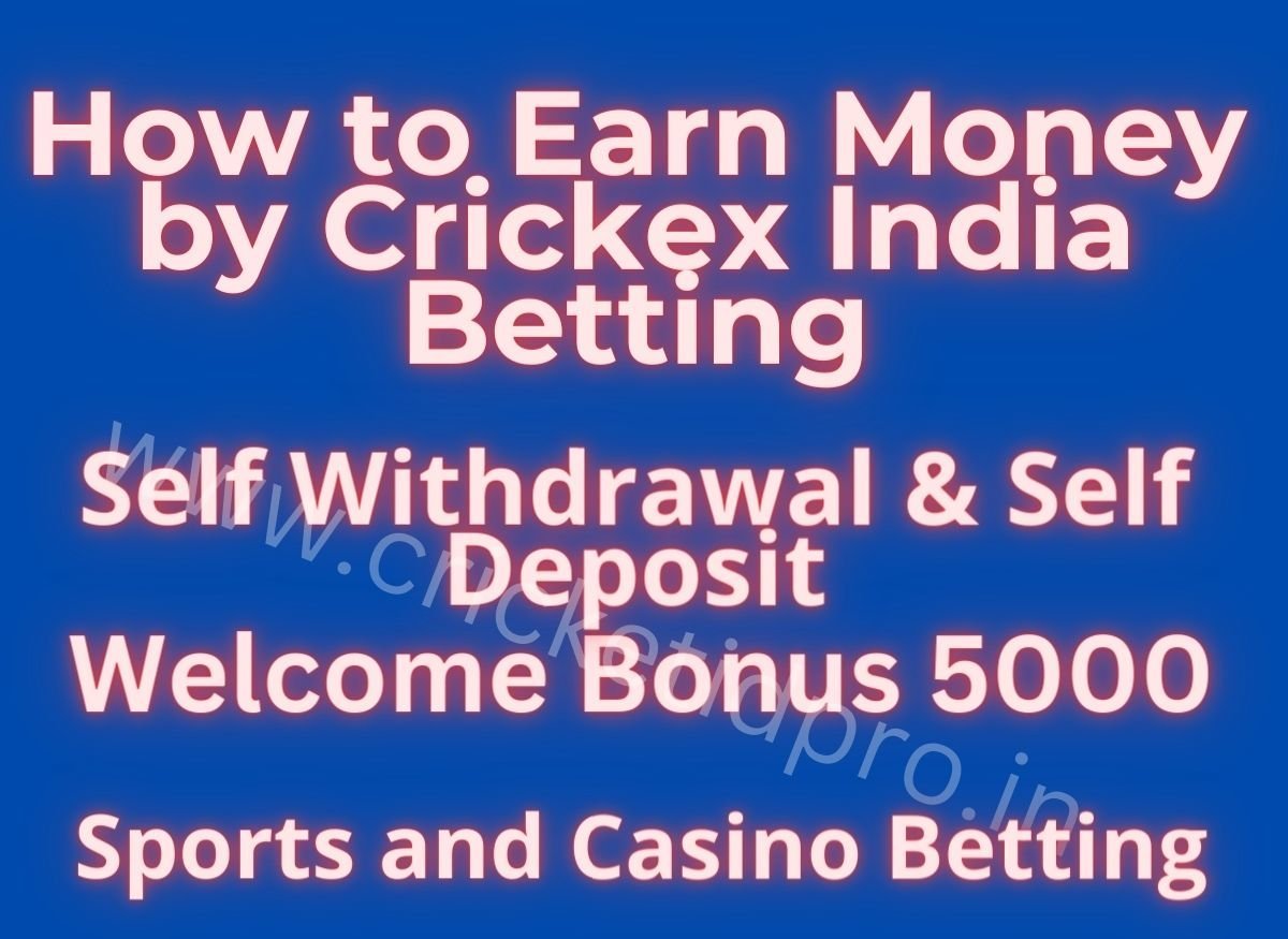 Proven Ways to Earn Big Money with Crickex India Betting2025 1 Earn Big Money with Crickex India Betting